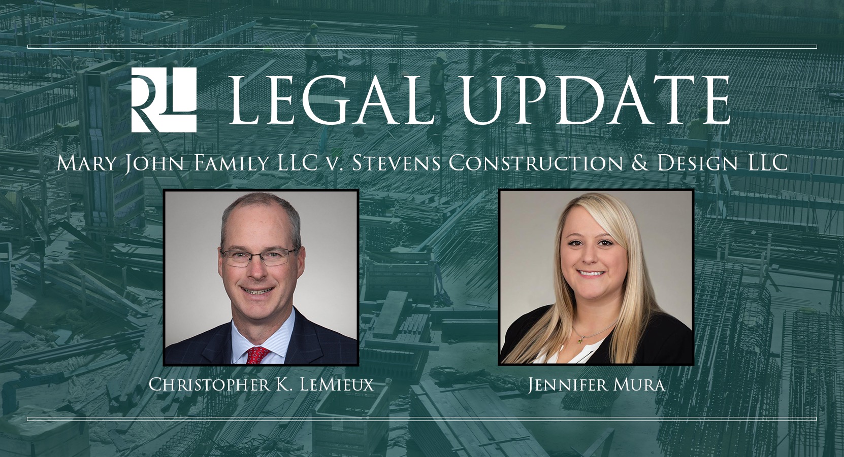 Christopher LeMieux and Jennifer Mura Legal Update