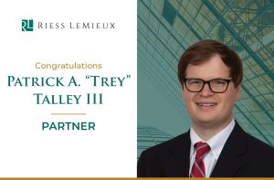 Photo of Patrick A. “Trey” Talley III, partner at Riess LeMieux. Trey joined the firm in 2020 and practices construction law, employment and labor law, and commercial litigation, representing contractors, owners, developers, and design professionals on private and public projects. He was recognized by Best Lawyers Ones to Watch for 2026 in Construction Law and Litigation–Construction.
