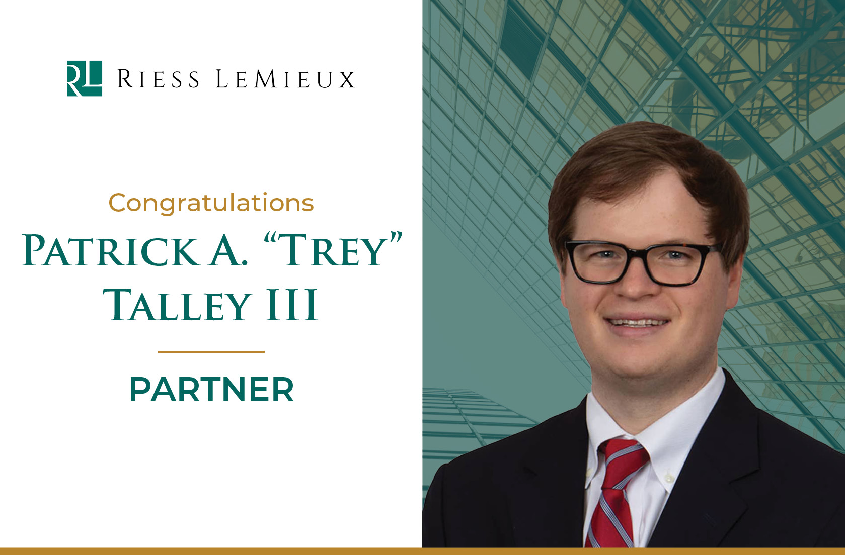 Photo of Patrick A. “Trey” Talley III, partner at Riess LeMieux. Trey joined the firm in 2020 and practices construction law, employment and labor law, and commercial litigation, representing contractors, owners, developers, and design professionals on private and public projects. He was recognized by Best Lawyers Ones to Watch for 2026 in Construction Law and Litigation–Construction.